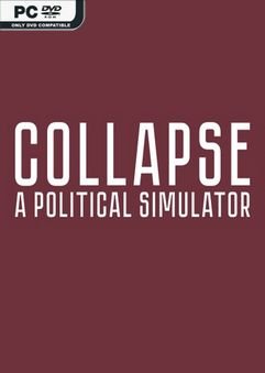 Collapse: A Political Simulator