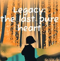 Legacy: the last pure heart