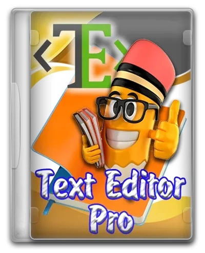 Редактор текста и кода Text Editor Pro 27.4.0 + Portable + Bonus