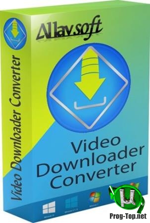 Загрузчик видео и плейлистов - Allavsoft Video Downloader Converter 3.22.1.7308 RePack (& Portable) by elchupacabra